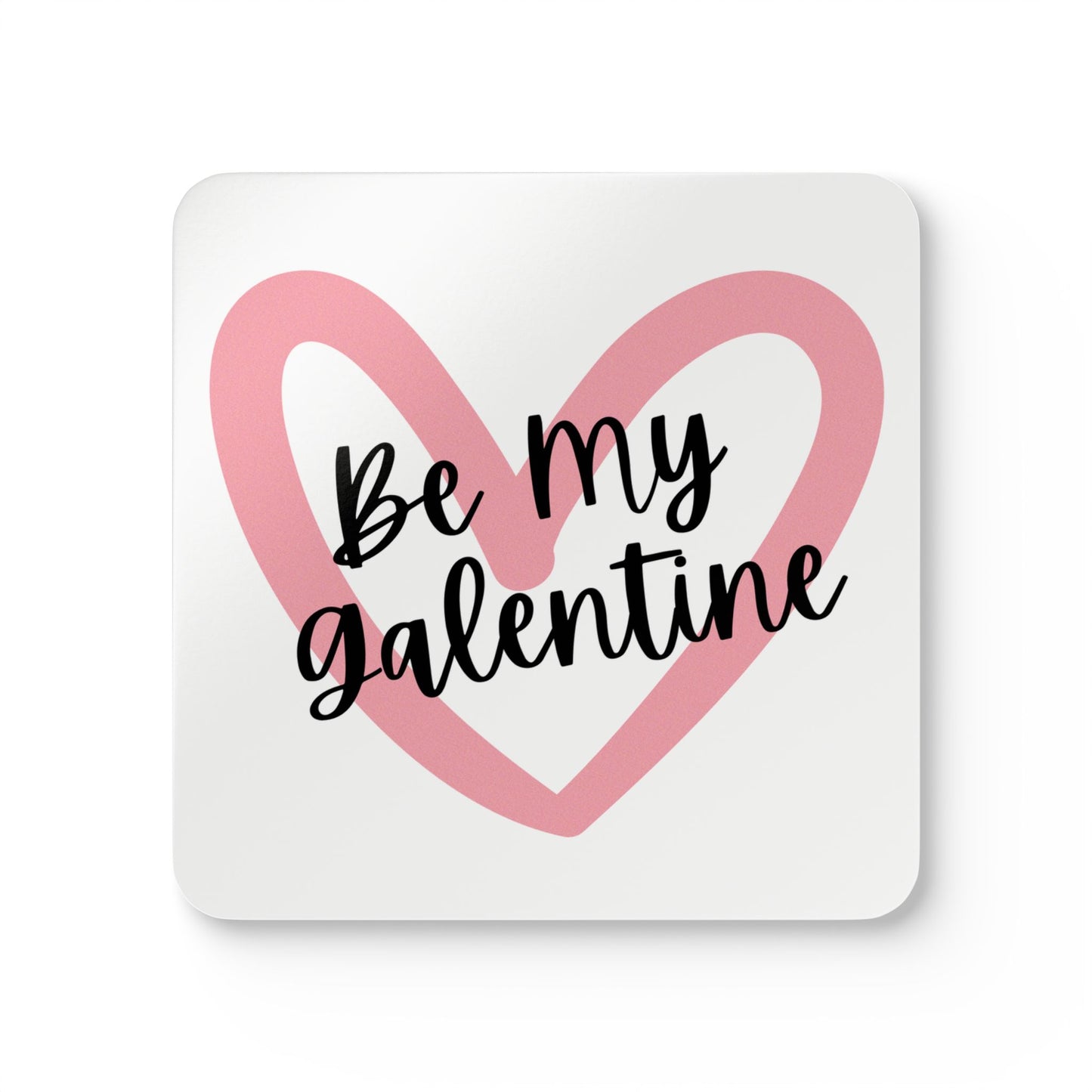 Be My Galentine, Coaster Set