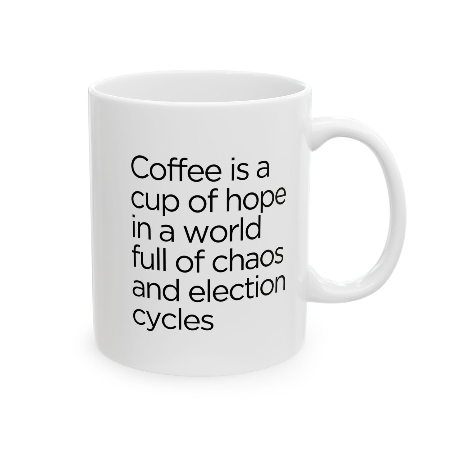 Coffee Is A Cup of Hope Mug, 11 oz