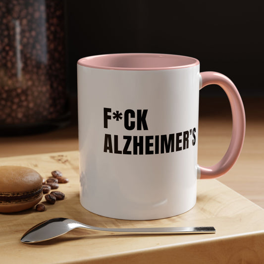 F*ck Alzheimer's Mug, Pink 11 oz