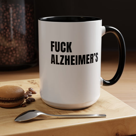 F*ck Alzheimer's Mug, 11 oz