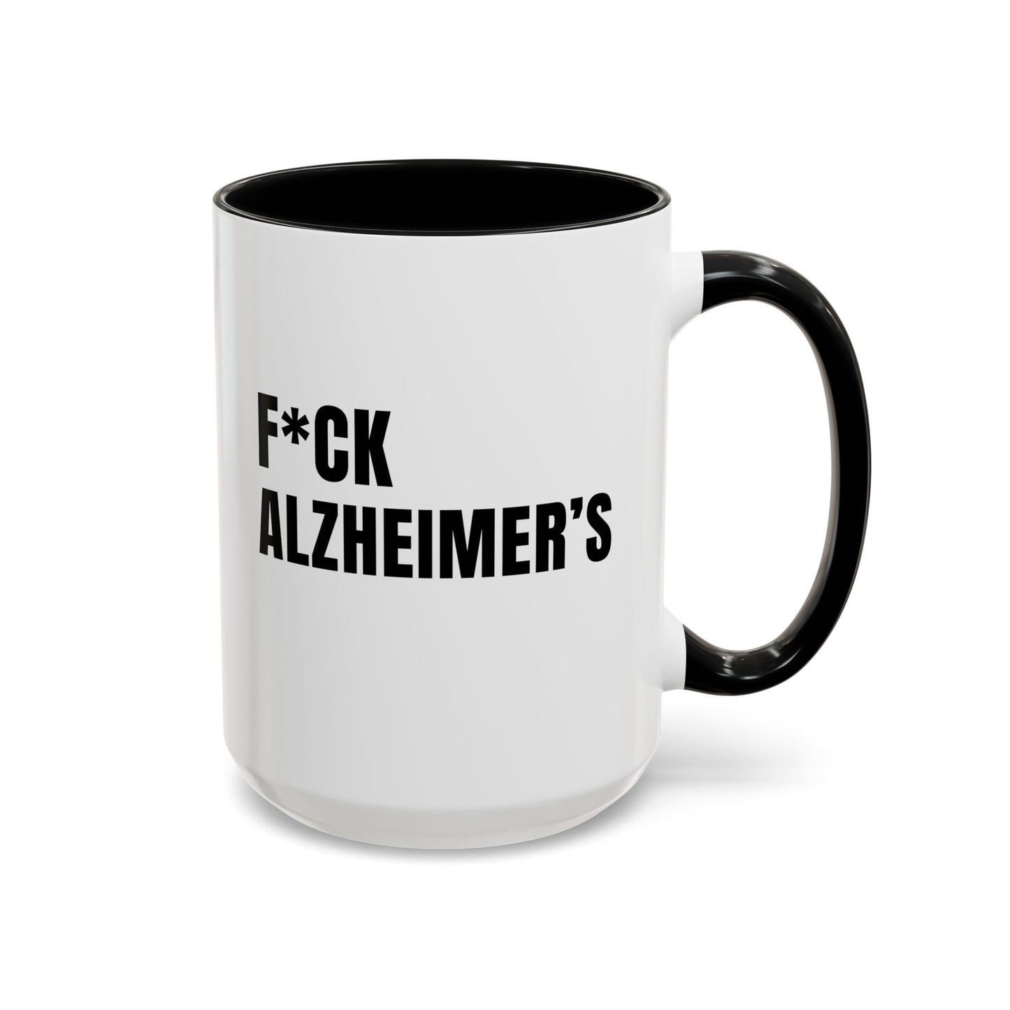 F*ck Alzheimer's Mug, 15 oz