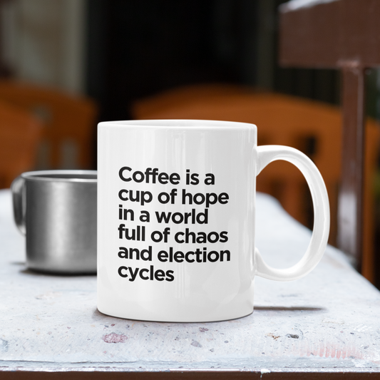 Coffee Is A Cup of Hope Mug, 11 oz