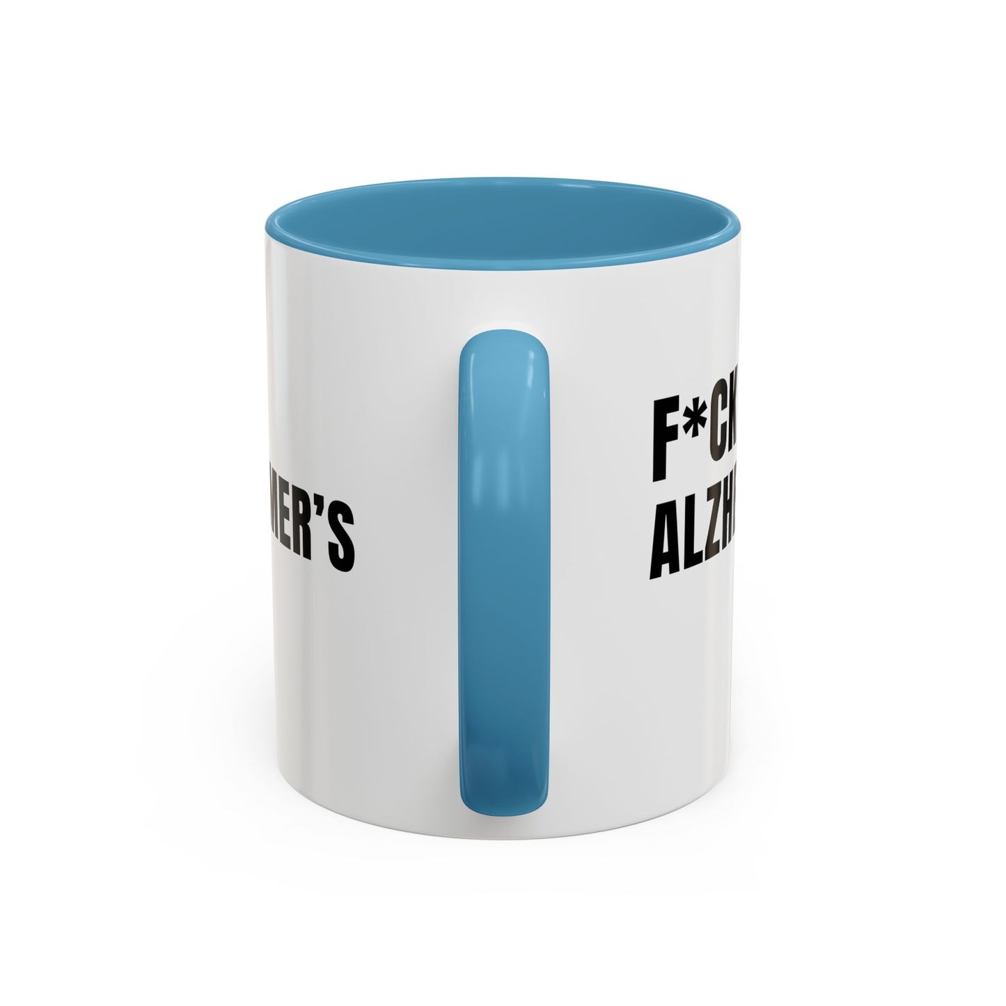 F*ck Alzheimer's Mug, Blue 11 oz