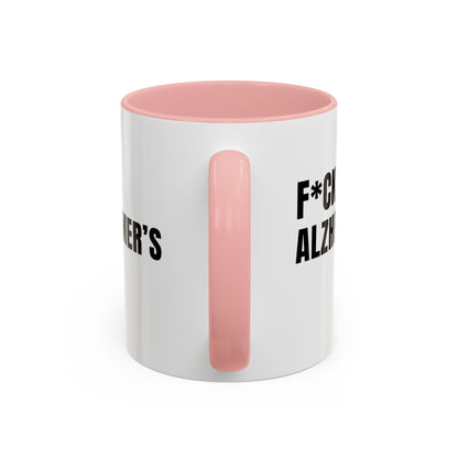 F*ck Alzheimer's Mug, Pink 11 oz