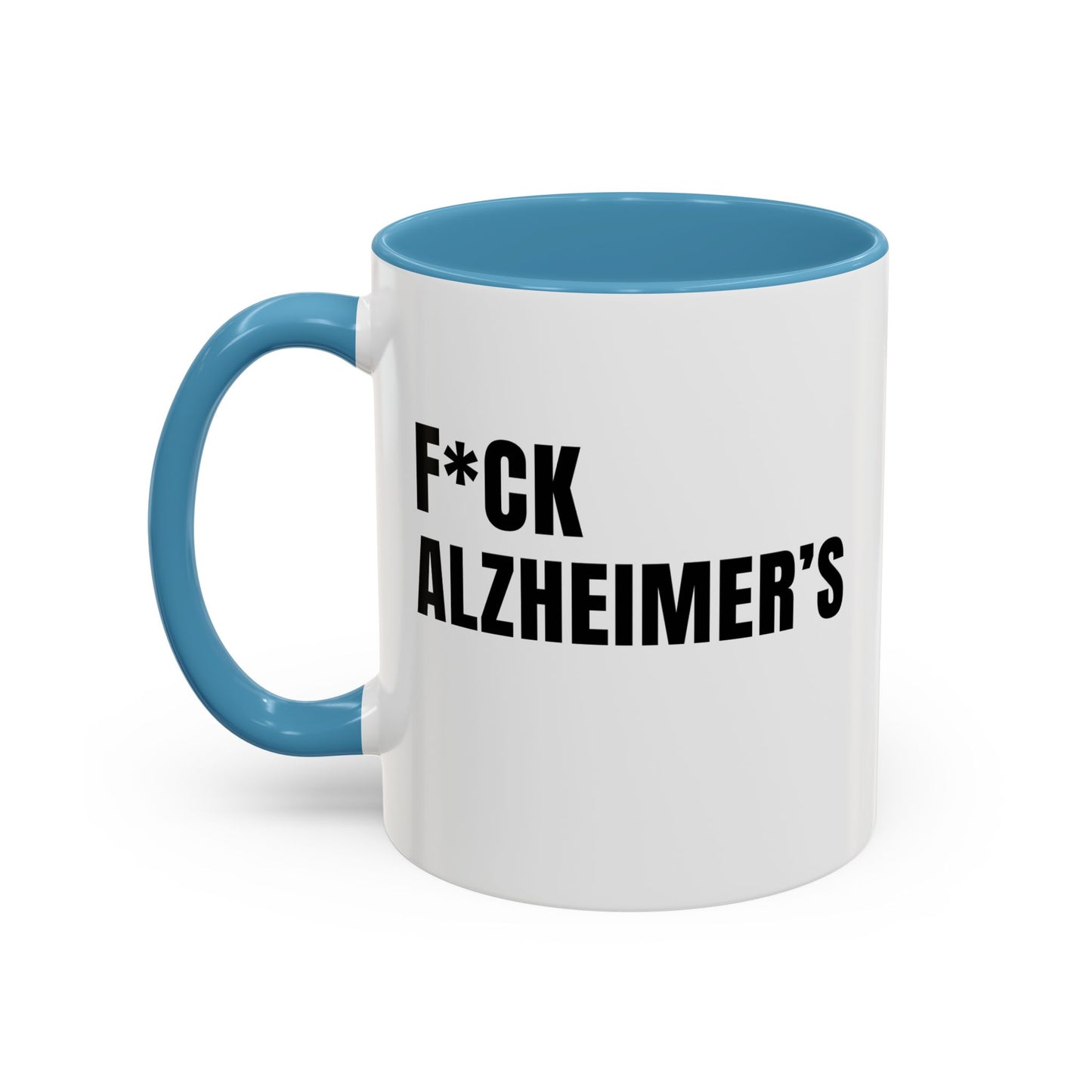 F*ck Alzheimer's Mug, Blue 11 oz