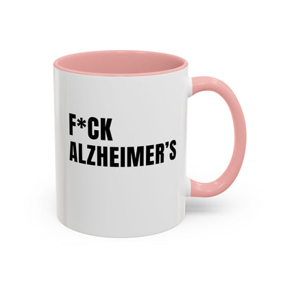 F*ck Alzheimer's Mug, Pink 11 oz